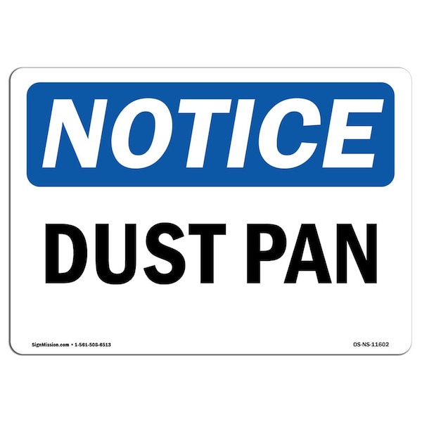 Safety Sign, OSHA Notice, 7" Height, Aluminum, Dust Pan Sign, Landscape